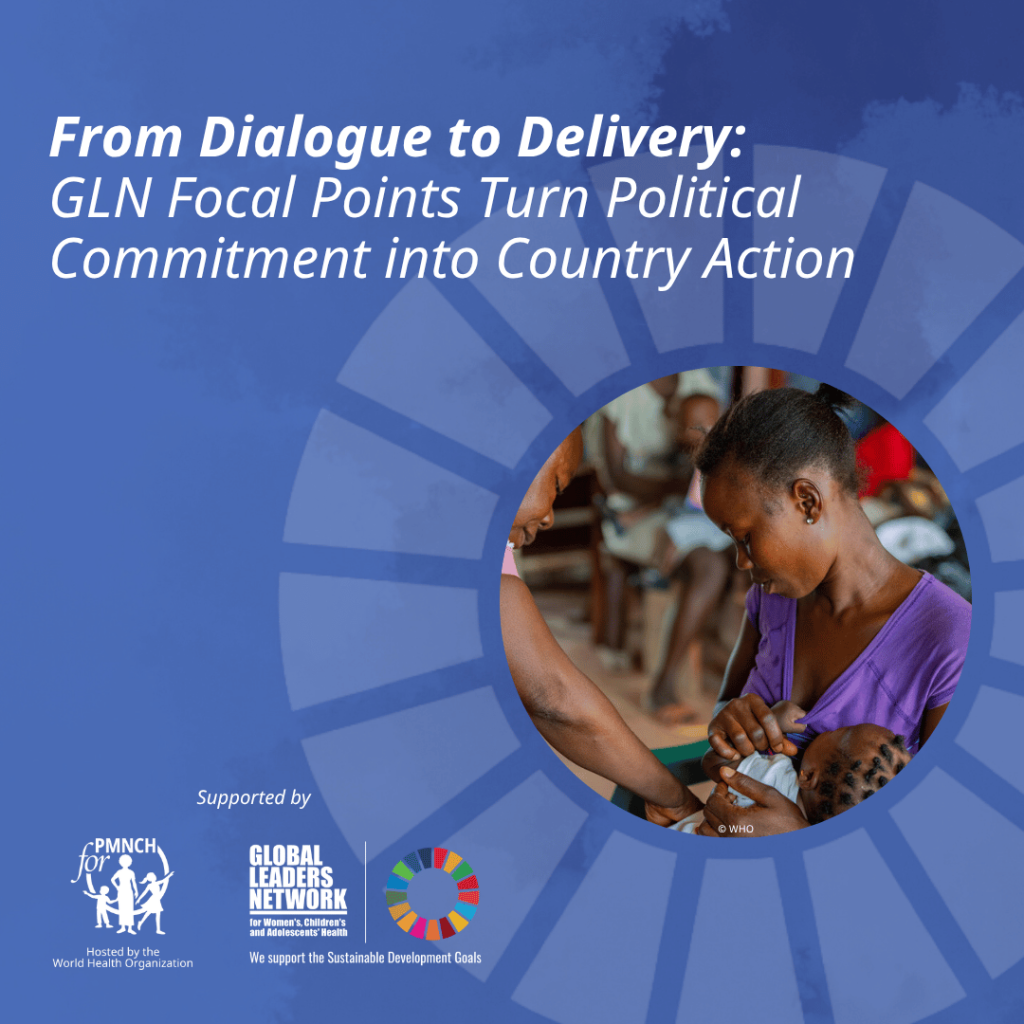 From Dialogue to Delivery: GLN Focal Points Turn Political Commitment into Country Action From Dialogue to Delivery: GLN Focal Points Turn Political Commitment into Country Action